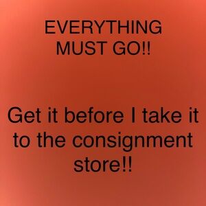 Everything must go. Prices dropped